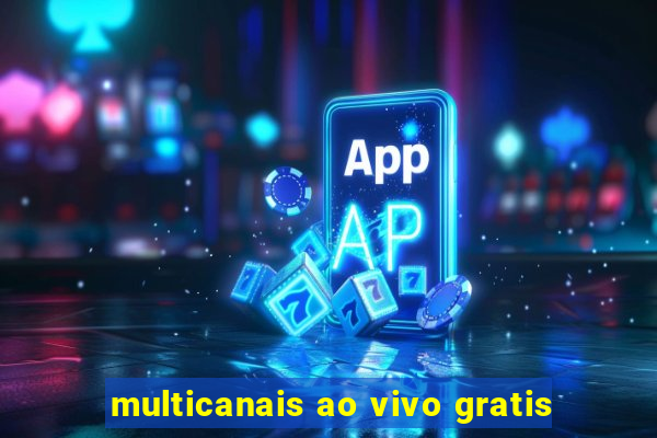 multicanais ao vivo gratis